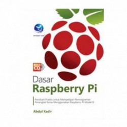 Bali Electro - Jual Dasar Raspberry Pi, Panduan Praktis Untuk Mempelajari Pemrograman Perangkat Keras Menggunakan Raspberry Pi M